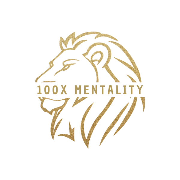 100x Mentality